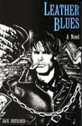Leather Blues  A Novel