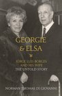 Georgie and Elsa Jorge Luis Borges and His Wife The Untold Story