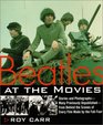 Beatles at the Movies Stories and Photographs From Behind the Scenes at All Five Films MAde by Unpub