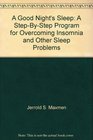 A good night's sleep A stepbystep program for overcoming insomnia and other sleep problems