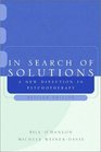In Search of Solutions A New Direction in Psychotherapy Second Edition