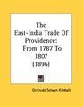 The EastIndia Trade Of Providence From 1787 To 1807