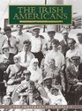 The Irish Americans The Immigrant Experience