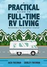 A Practical Guide to Full-Time RV Living: Motorhome & RV Retirement Startup