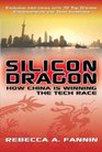 Silicon Dragon How China Is Winning the Tech Race