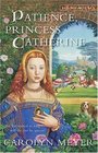 Patience Princess Catherine  A Young Royals Book