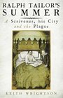 Ralph Tailor's Summer A Scrivener His City and the Plague