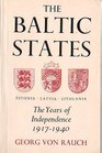 The Baltic States Years of Independence  Estonia Latvia Lithuania 19171940