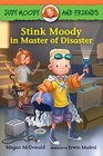 Judy Moody and Friends Stink Moody in Master of Disaster