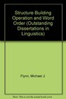 Structure Building Operations and Word Order