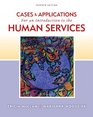 Cases and Applications for Woodside/McClam's An Introduction to Human Services 7th