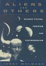Aliens and Others Science Fiction Feminism and Postmodernism