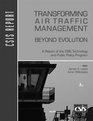 Transforming Air Traffic Management Beyond Evolution