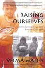 Raising Ourselves A Gwich' in Coming of Age Story from the Yukon River
