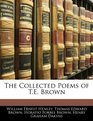 The Collected Poems of TE Brown