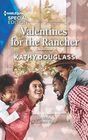 Valentines for the Rancher (Aspen Creek Bachelors, Bk 1) (Harlequin Special Edition, No 2963)