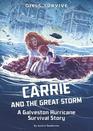 Carrie and the Great Storm A Galveston Hurricane Survival Story