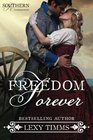 Freedom Forever (Southern Romance) (Volume 3)