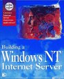 Building a Windows Nt Internet Server/Book and CdRom