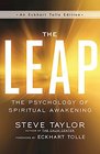 The Leap: The Psychology of Spiritual Awakening (An Eckhart Tolle Edition)