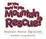 So You Want to Join Mountain Rescue