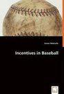 Incentives in Baseball