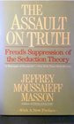 The Assault on Truth Freud's Suppression of the Seduction Theory