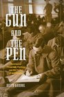 The Gun and the Pen Hemingway Fitzgerald Faulkner and the Fiction of Mobilization