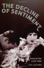 The Decline of Sentiment American Film in the 1920s