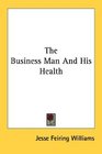 The Business Man And His Health