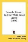 Burns In Drama Together With Saved Leaves