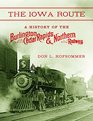 The Iowa Route A History of the Burlington Cedar Rapids  Northern Railway