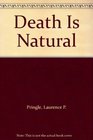 Death Is Natural