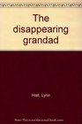 The disappearing grandad