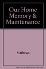 Our Home Memory  Maintenance