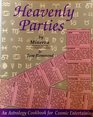 Heavenly Parties An Astrology Cookbook for Cosmic Entertaining