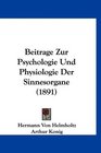 Beitrage Zur Psychologie Und Physiologie Der Sinnesorgane