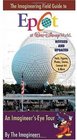 The Imagineering Field Guide to Epcot at Walt Disney WorldUpdated