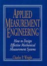 Applied Measurement Engineering How to Design Effective Mechanical Measurement Systems