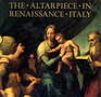 The Altarpiece in Renaissance Italy