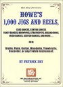 Howe's 1,000 Jigs and Reels : Clog Dances, Contra Dances