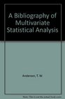 A Bibliography of Multivariate Statistical Analysis
