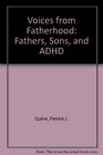Voices from Fatherhood Fathers Sons and ADHD