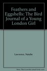 Feathers and Eggshells: The Bird Journal of a Young London Girl