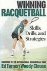 Winning Racquetball Skills Drills and Strategies