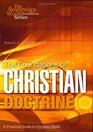 The Foundations of Christian Doctrine A Practical Guide to Christian Belief