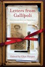 Letters from Gallipoli New Zealand Soldiers Write Home