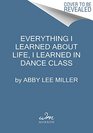 Everything I Learned about Life I Learned in Dance Class