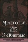 Aristotle on Rhetoric A Theory of Civil Discourse
