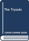 The Tryouts